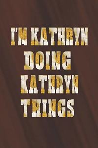 I'm Kathryn Doing Kathryn Things