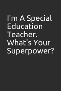 I'm a Special Education Teacher. What's Your Superpower?