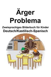 Deutsch/Kastilisch-Spanisch Ärger/Problema Zweisprachiges Bilderbuch für Kinder