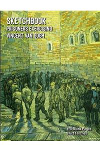 Sketchbook - Prisoners Exercising - Vincent van Gogh