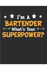 I'm a Bartender What's Your Superpower