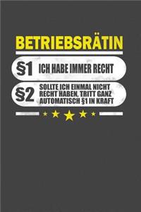 Betriebsrätin §1 Ich Habe Immer Recht §2 Sollte Ich Einmal Nicht Recht Haben, Tritt Ganz Automatisch §1 In Kraft