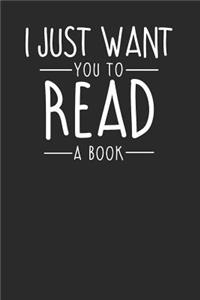I Just Want You To Read A Book