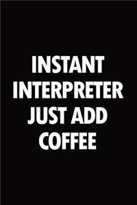 Instant interpreter just add coffee