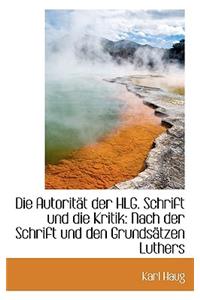 Die Autorit T Der Hlg. Schrift Und Die Kritik