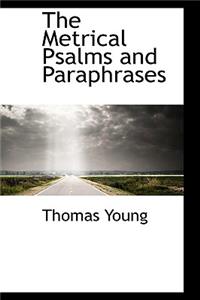 The Metrical Psalms and Paraphrases