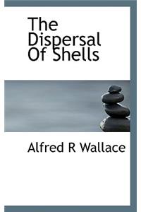 The Dispersal of Shells