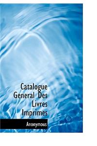 Catalogue G N Ral Des Livres Imprim?'s