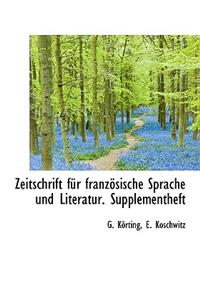 Zeitschrift Fur Franzosische Sprache Und Literatur. Supplementheft