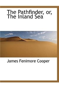 The Pathfinder, Or, the Inland Sea
