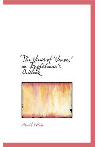 The Views of 'Vanoc, ' an Englishman's Outlook