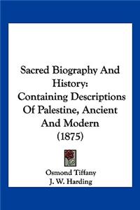 Sacred Biography And History