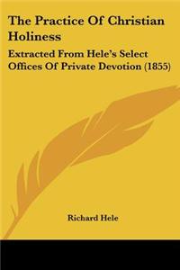 Practice Of Christian Holiness