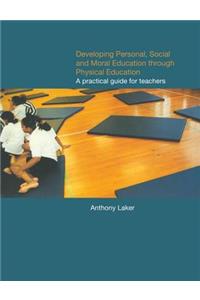 Developing Personal, Social and Moral Education Through Physical Education