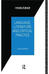 Language, Literature and Critical Practice