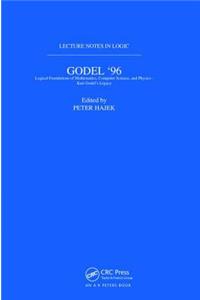 Gödel 96: Logical Foundations of Mathematics, Computer Science, and Physics