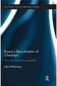 Russia's Securitization of Chechnya