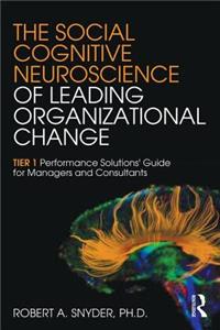 Social Cognitive Neuroscience of Leading Organizational Change