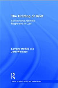 The Crafting of Grief