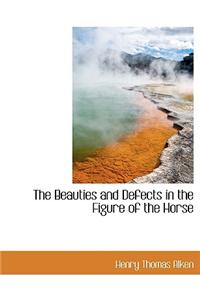 The Beauties and Defects in the Figure of the Horse