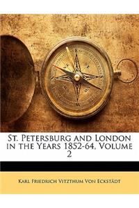 St. Petersburg and London in the Years 1852-64, Volume 2