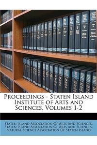 Proceedings - Staten Island Institute of Arts and Sciences, Volumes 1-2