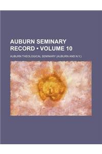 Auburn Seminary Record (Volume 10)