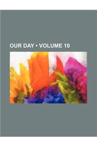 Our Day (Volume 10)