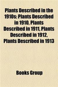 Plants Described in the 1910s