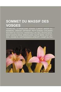 Sommet Du Massif Des Vosges: Taennchel, La Madeleine, Donon, Climont, Massif Du Kemberg, Ormont, Ortimont, Petit Donon, Chalmont
