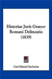 Historiae Juris Graeco-Romani Delineatio (1839)