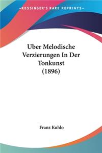 Uber Melodische Verzierungen In Der Tonkunst (1896)