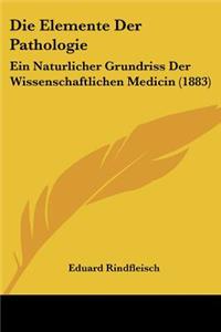 Die Elemente Der Pathologie