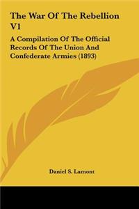 The War of the Rebellion V1