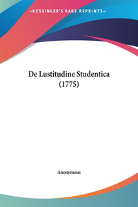 de Lustitudine Studentica (1775)
