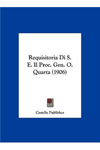 Requisitoria Di S. E. Il Proc. Gen. O. Quarta (1906)