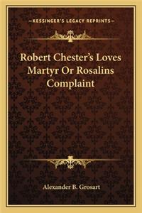 Robert Chester's Loves Martyr Or Rosalins Complaint