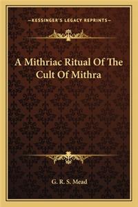 Mithriac Ritual of the Cult of Mithra