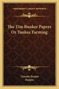 Tim Bunker Papers or Yankee Farming