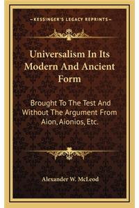 Universalism in Its Modern and Ancient Form
