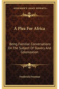 A Plea for Africa a Plea for Africa