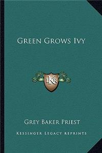 Green Grows Ivy