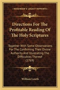 Directions for the Profitable Reading of the Holy Scripturesdirections for the Profitable Reading of the Holy Scriptures