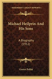 Michael Heilprin and His Sons: A Biography (1912)