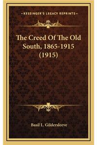 Creed Of The Old South, 1865-1915 (1915)