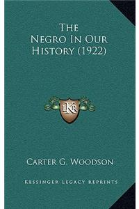 Negro In Our History (1922)