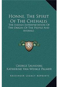 Honne, The Spirit Of The Chehalis