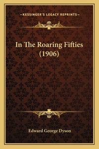 In the Roaring Fifties (1906)