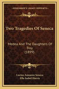 Two Tragedies of Seneca