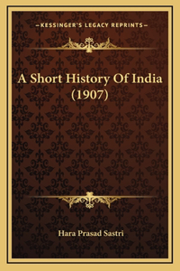 A Short History Of India (1907)